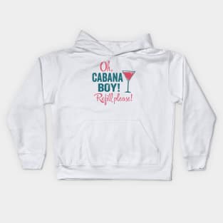 Cabana Boy - Refill Please Kids Hoodie